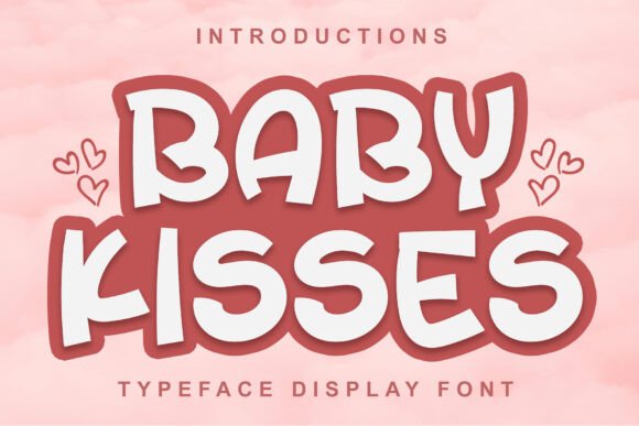Baby Kisses Font Review: A Display Typeface with Gentle Editorial Charm