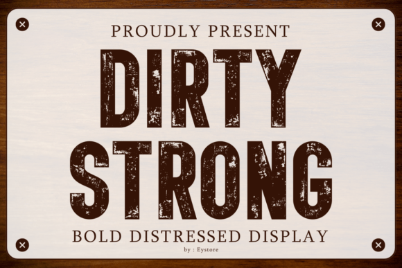 Dirty Strong: A Distressed Display Font Built for Small Business Branding