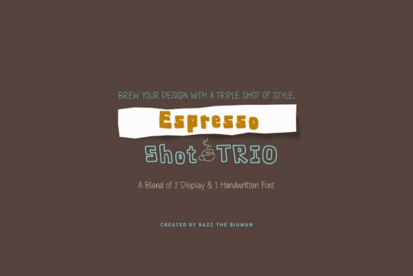 Espresso Shot Trio: A Display Font That Works for Campaigns