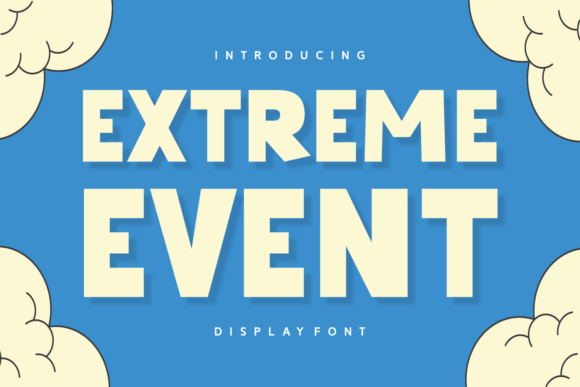 Extreme Event Font Review: A Display Font for Campaign Design